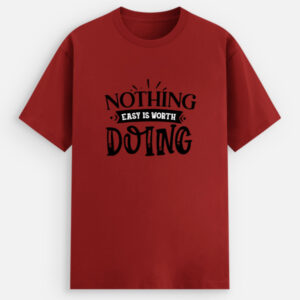 Nothing Easy’ Unisex Tee – Soft Stretch, Effortless Style