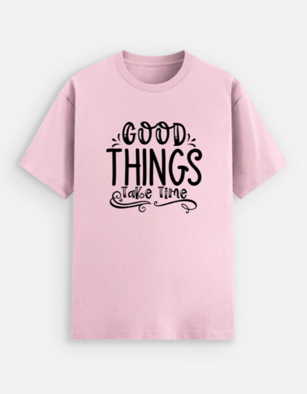 Good Things Take Time Unisex Tee – Soft Stretch, Effortless Style - Image 3