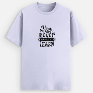 You are never too Late’ Unisex Tee – Soft Stretch, Effortless Style"