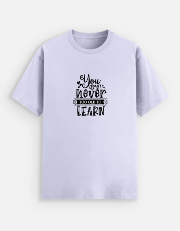 You are never too Late’ Unisex Tee – Soft Stretch, Effortless Style"